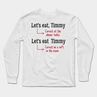 Funny Punctuation Grammar Humor Long Sleeve T-Shirt